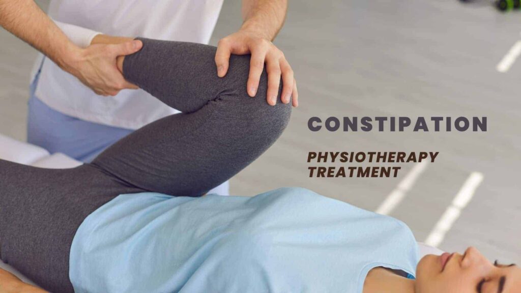 Constipation Physiotherapy Treatment Using Pelvic Floor Physiotherapy