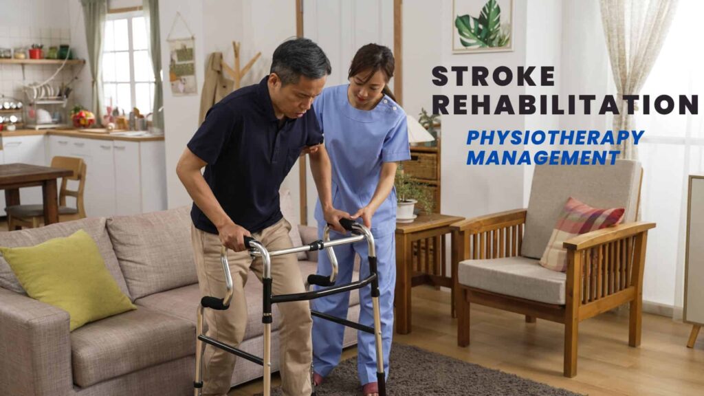 Stroke Rehabilitation Physiotherapy Management